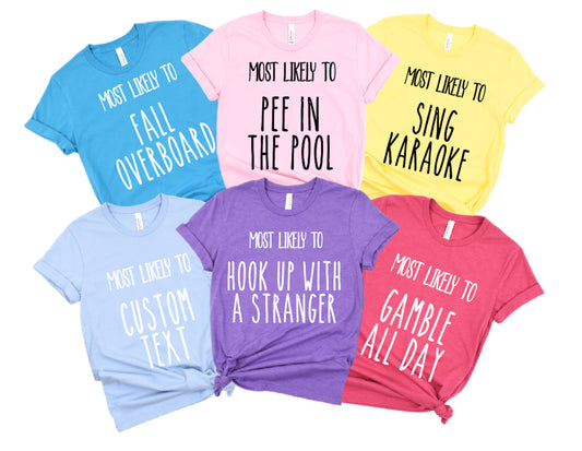 Most Likely Group Cruise Shirt - Straight Text